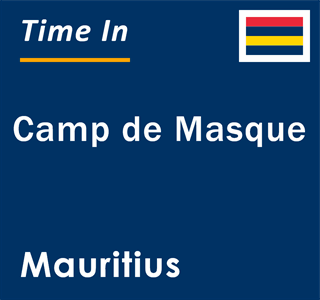 Current local time in Camp de Masque, Mauritius