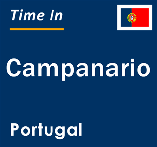 Current local time in Campanario, Portugal