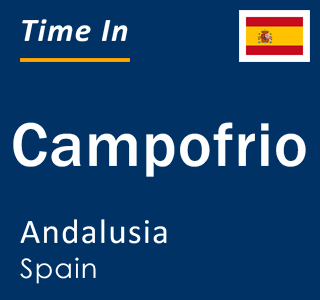 Current local time in Campofrio, Andalusia, Spain