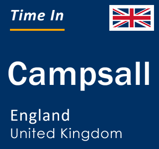 Current local time in Campsall, England, United Kingdom