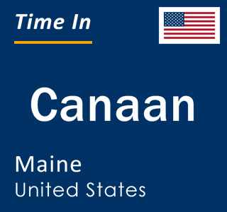 Current local time in Canaan, Maine, United States