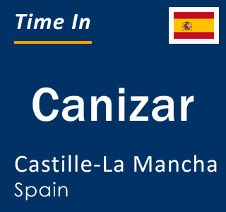 Current local time in Canizar, Castille-La Mancha, Spain