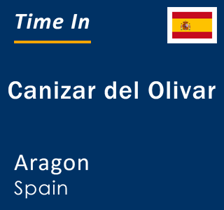 Current local time in Canizar del Olivar, Aragon, Spain