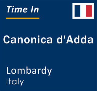 Current local time in Canonica d'Adda, Lombardy, Italy