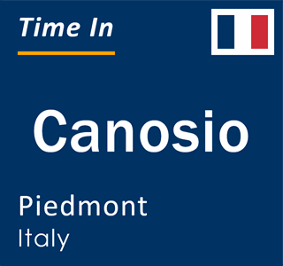 Current local time in Canosio, Piedmont, Italy