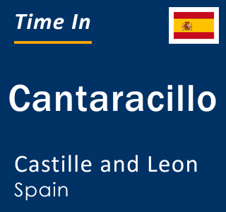 Current local time in Cantaracillo, Castille and Leon, Spain