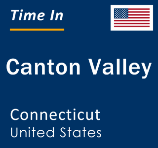 Current local time in Canton Valley, Connecticut, United States