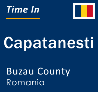 Current local time in Capatanesti, Buzau County, Romania