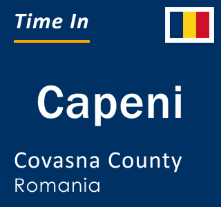 Current local time in Capeni, Covasna County, Romania