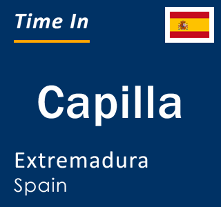 Current local time in Capilla, Extremadura, Spain