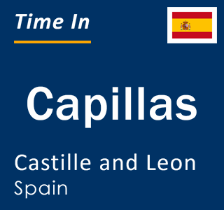 Current local time in Capillas, Castille and Leon, Spain