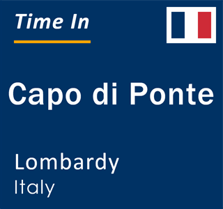 Current local time in Capo di Ponte, Lombardy, Italy