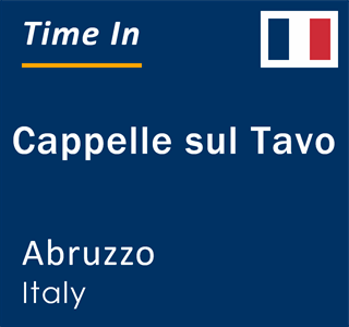 Current local time in Cappelle sul Tavo, Abruzzo, Italy