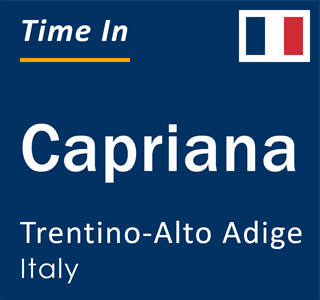 Current local time in Capriana, Trentino-Alto Adige, Italy