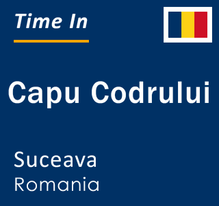 Current local time in Capu Codrului, Suceava, Romania