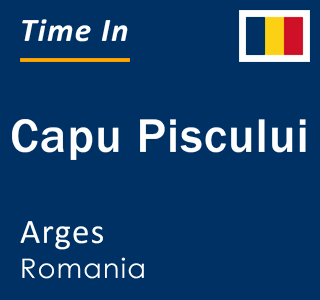 Current local time in Capu Piscului, Arges, Romania