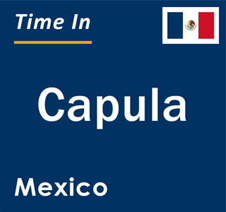 Current local time in Capula, Mexico