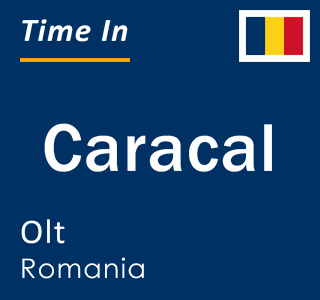 Current local time in Caracal, Olt, Romania