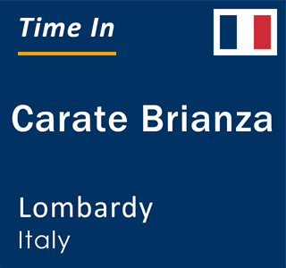 Current local time in Carate Brianza, Lombardy, Italy