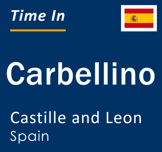 Current local time in Carbellino, Castille and Leon, Spain