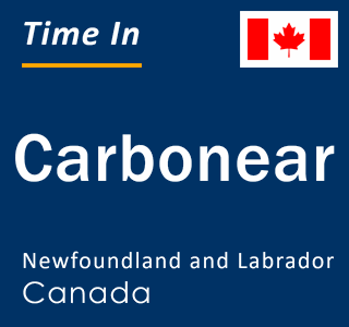 Current local time in Carbonear, Newfoundland and Labrador, Canada