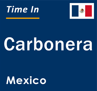 Current local time in Carbonera, Mexico