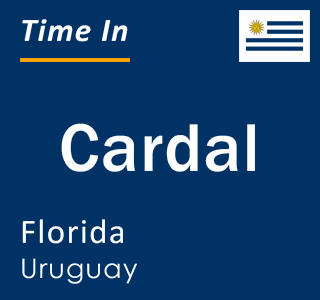 Current local time in Cardal, Florida, Uruguay