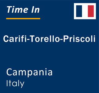 Current local time in Carifi-Torello-Priscoli, Campania, Italy