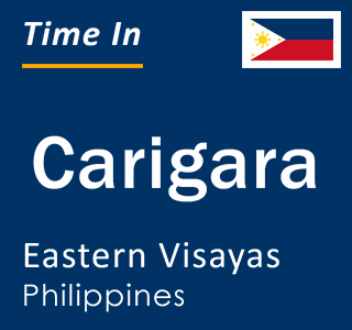 Current local time in Carigara, Eastern Visayas, Philippines