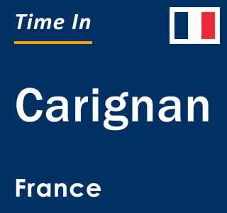 Current local time in Carignan, France