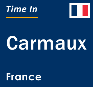 Current local time in Carmaux, France