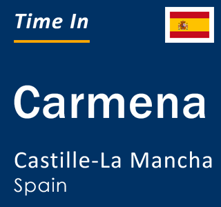 Current local time in Carmena, Castille-La Mancha, Spain