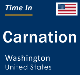 Current local time in Carnation, Washington, United States