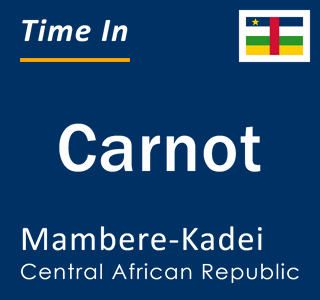 Current local time in Carnot, Mambere-Kadei, Central African Republic