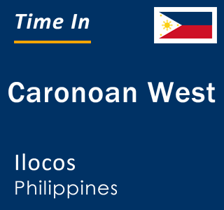 Current local time in Caronoan West, Ilocos, Philippines