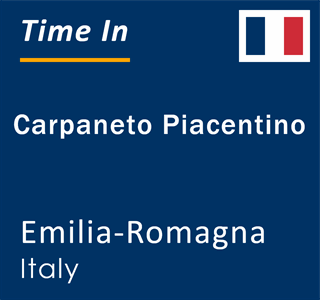 Current local time in Carpaneto Piacentino, Emilia-Romagna, Italy