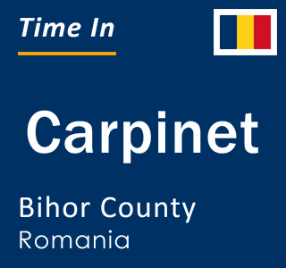 Current local time in Carpinet, Bihor County, Romania