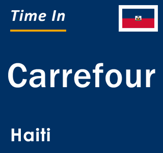 Current local time in Carrefour, Haiti