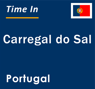 Current local time in Carregal do Sal, Portugal