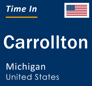 Current local time in Carrollton, Michigan, United States