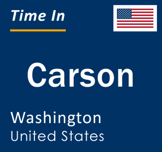 Current local time in Carson, Washington, United States