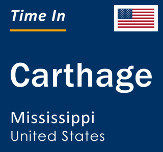 Current local time in Carthage, Mississippi, United States