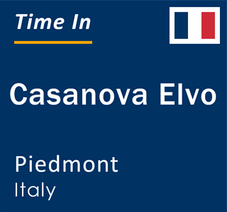 Current local time in Casanova Elvo, Piedmont, Italy