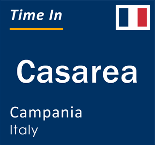 Current local time in Casarea, Campania, Italy