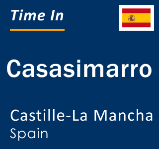 Current local time in Casasimarro, Castille-La Mancha, Spain