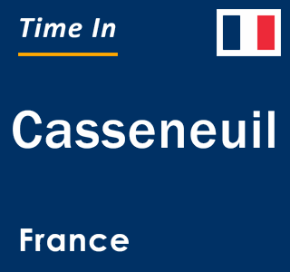 Current local time in Casseneuil, France