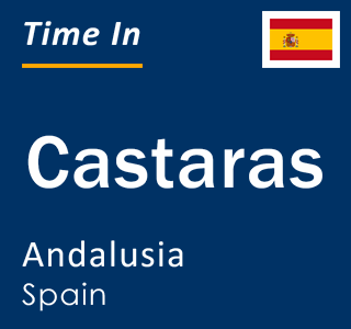 Current local time in Castaras, Andalusia, Spain