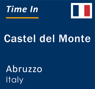 Current local time in Castel del Monte, Abruzzo, Italy