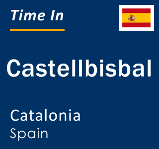 Current local time in Castellbisbal, Catalonia, Spain