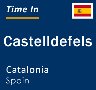 Current local time in Castelldefels, Catalonia, Spain